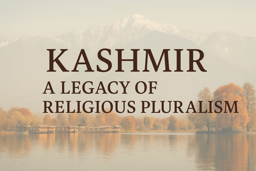 Kashmir A Legacy of Religious Pluralism